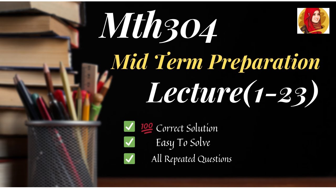 MTH304 Grand Quiz || Mid term preparation Lecture 1-23