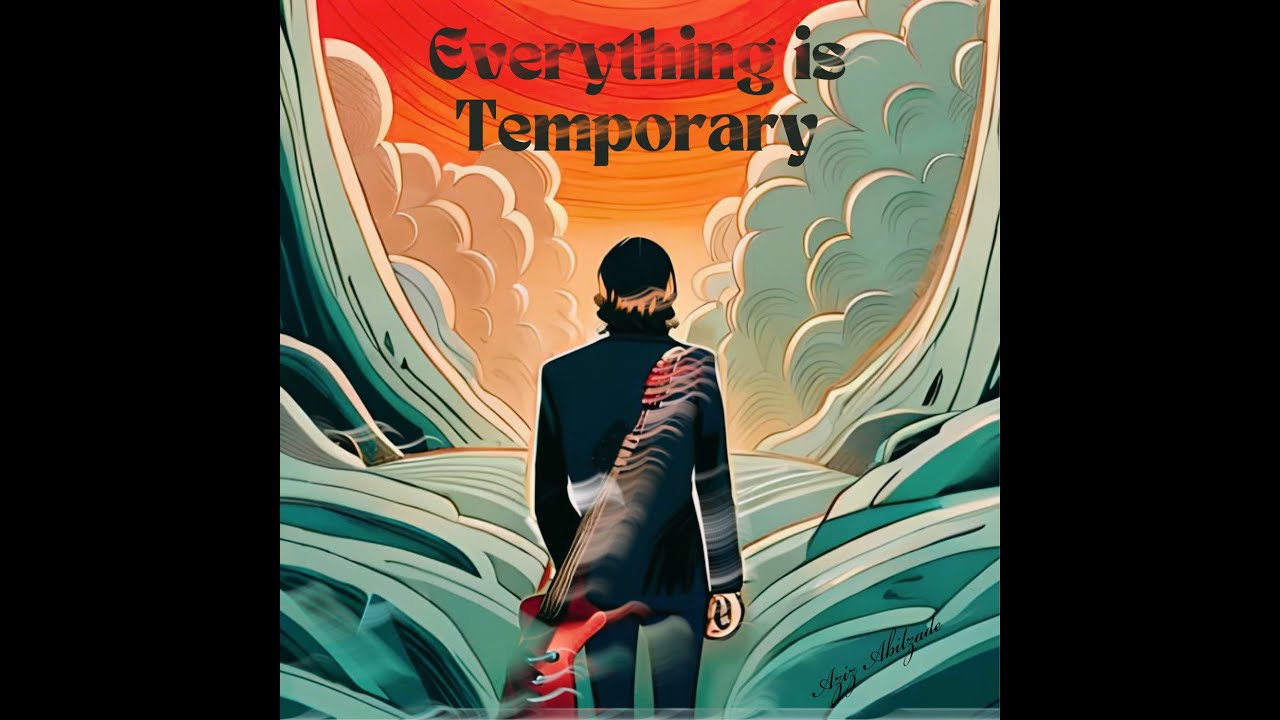 Aziz Abilzade - Everything is Temporary (Audio)