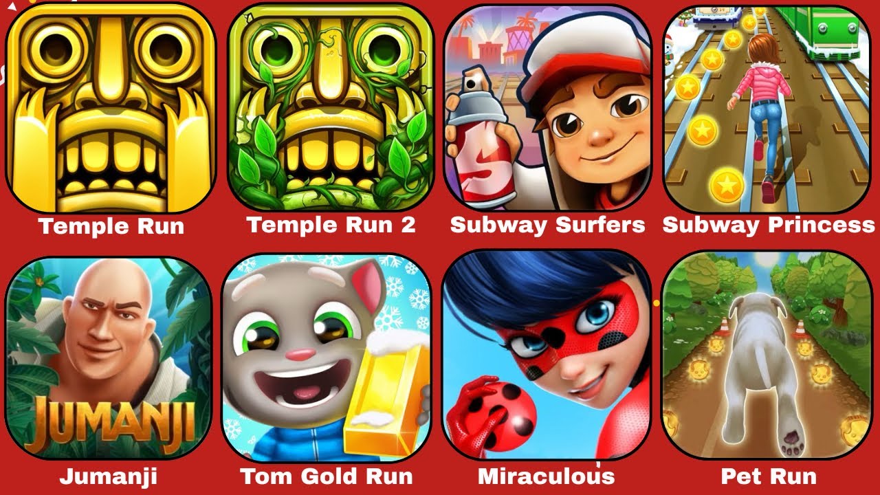 Temple Run, Temple Run 2, Subway Surfers, Subway Princess, Jumanji, Tom Gold Run, Miraculous