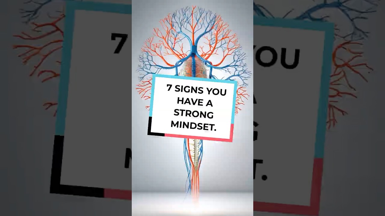 7 SIGNS YOU HAVE A STRONG MINDSET. #Resilience #Strength #Mindset #PersonalGrowth #motivation
