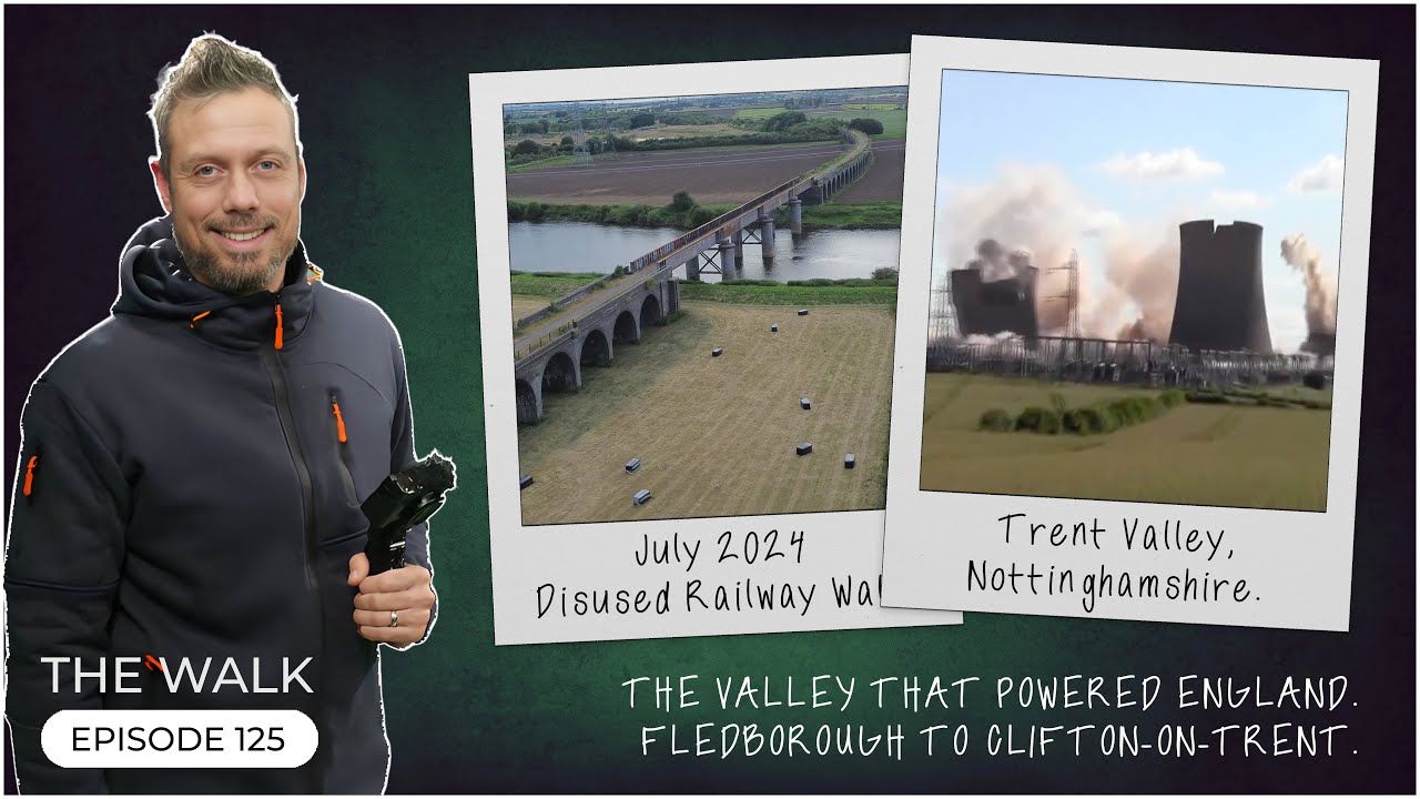 Прогулка &mdash; Эпизод 125 &mdash; Долина, которая питала Англию &mdash; от Фледборо до Клифтона-он-Трент &mdash; долина...
