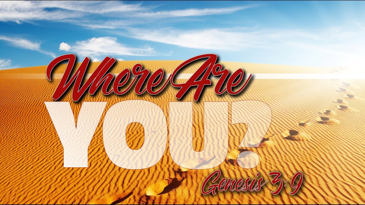 GENESIS 3:9 (PASTOR DAVID BOWMAN) 08/25/2019