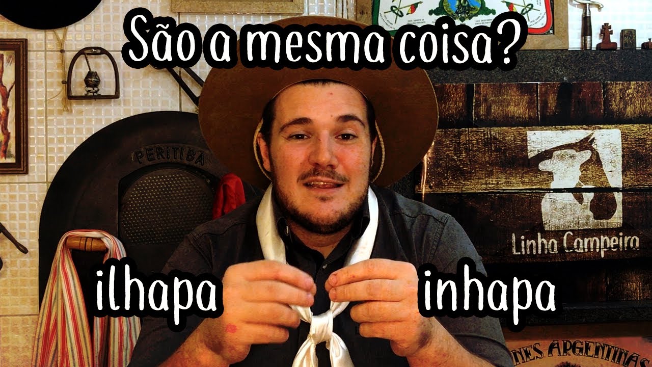 Significado de Ilhapa, inhapa, iapa - Linha Campeira #96