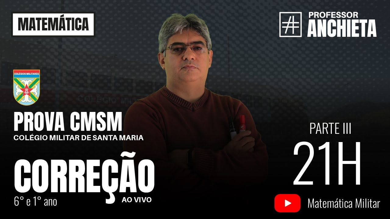 Correção das provas do Colégio Militar de Santa Maria (CMSM), 6º e 1º ano EM, de 2024 (Parte III)