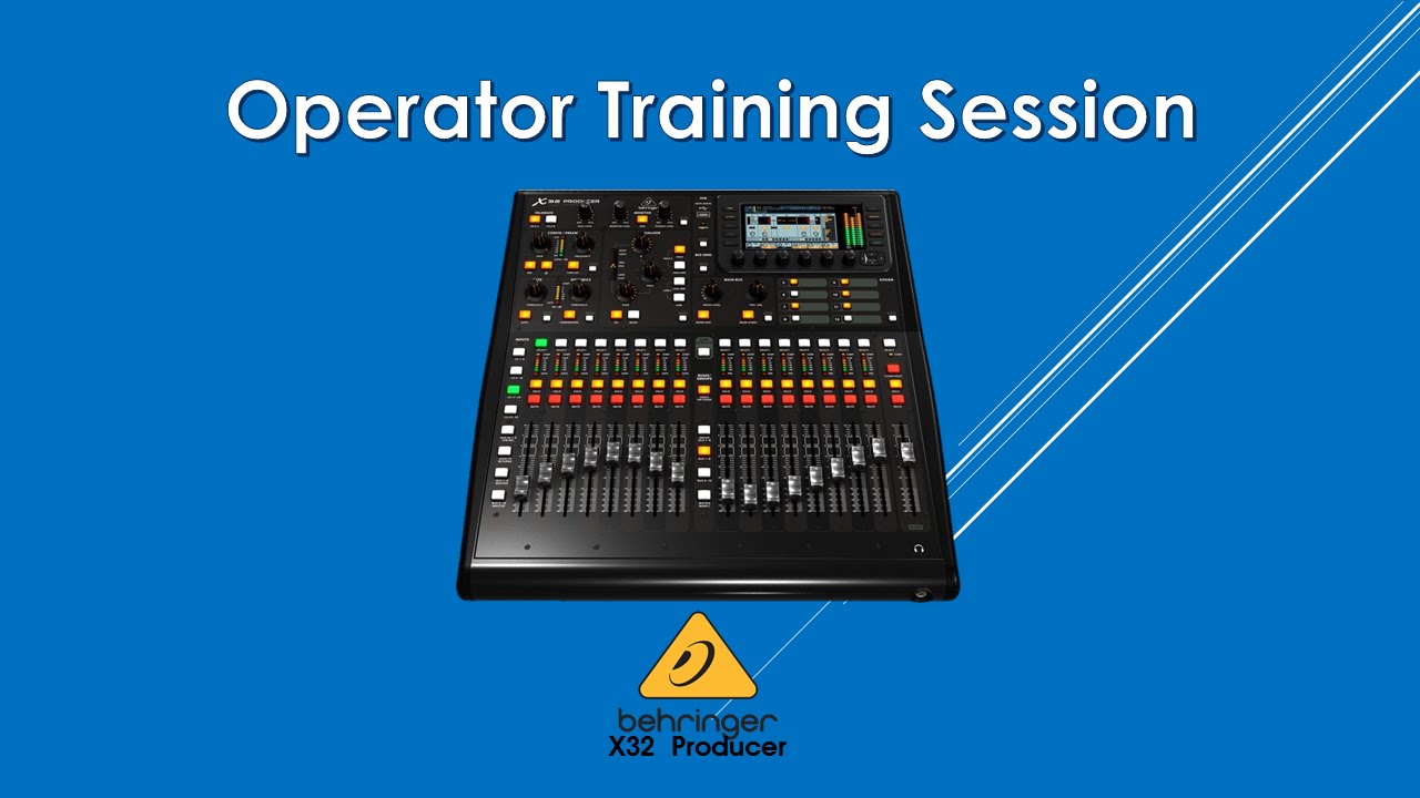 X32 Producer Training