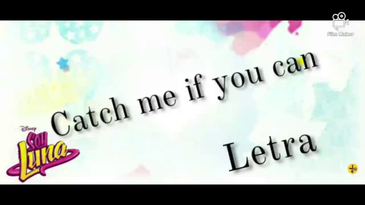 Soy Luna 2 - Catch me if you can (Letra/Lyrics)