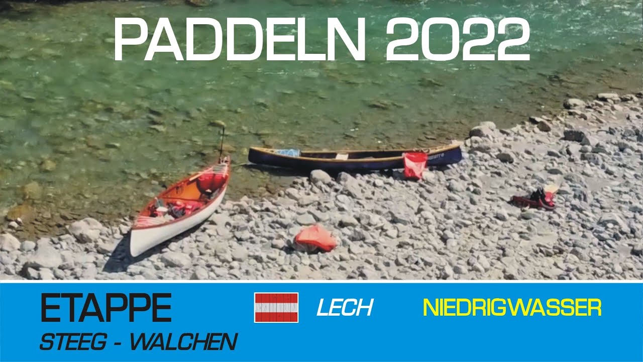Kanutour 2022: Lech, Steeg bis Walchen bei Niedrigwasser, 16.07.2022