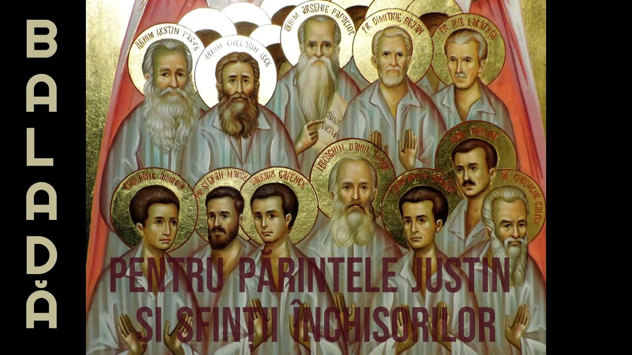 Balada Părintelui Justin și a Sfinților din închisori - mănăstirea Paltin Petru-Vodă