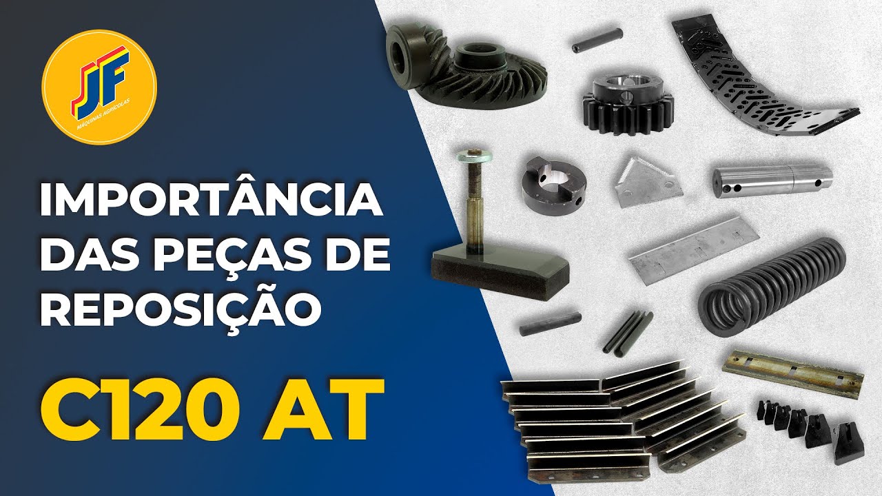 JF C120 AT - Importância das Peças de Reposição