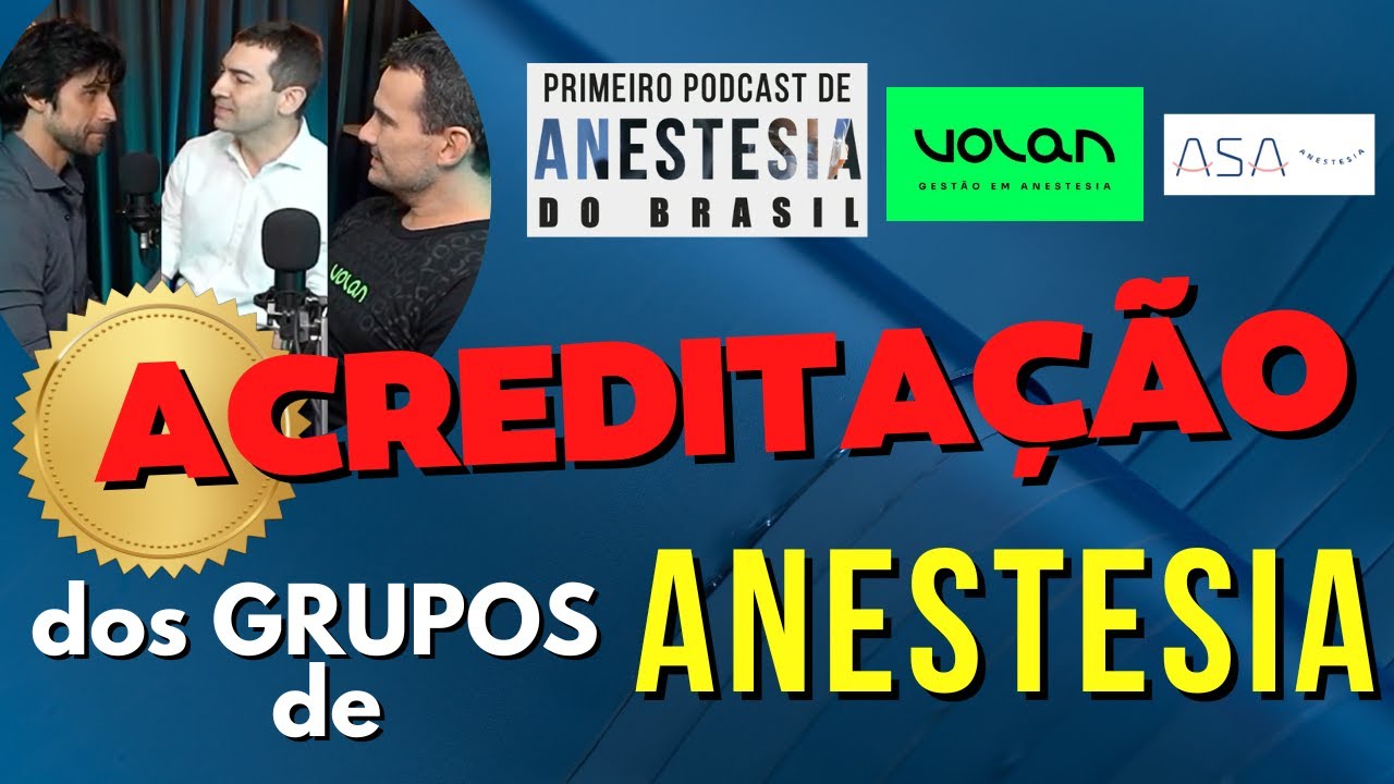 Acreditação dos Grupos de Anestesia - os desafios do processo