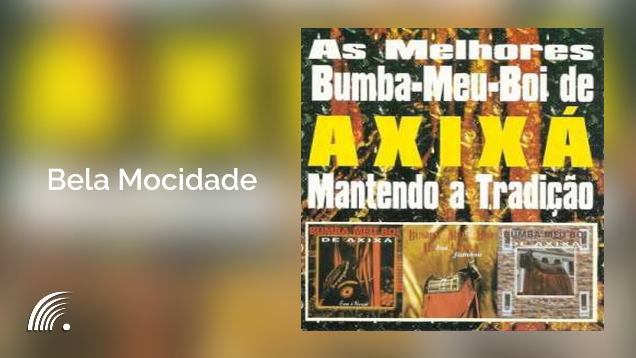 Bumba-Meu-Boi de Axixa - Bela Mocidade - As Melhores - Mantendo a Tradi&ccedil;&atilde;o