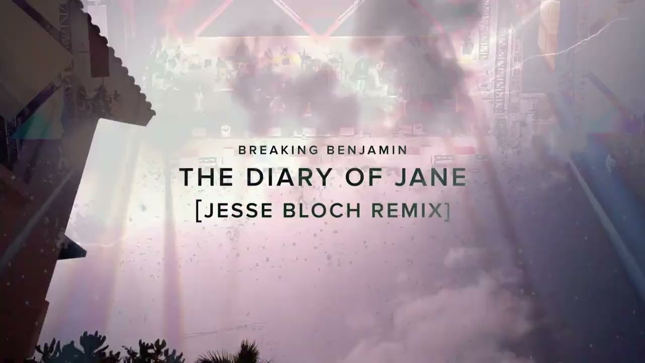 Breaking Benjamin - The Diary Of Jane (Jesse Bloch Remix)