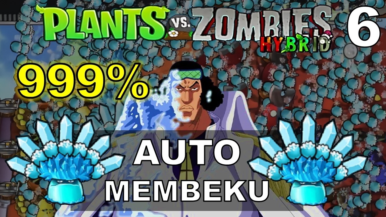 ZOMBIE GAK GERAK! 🚫 HUJAN ES 999% AUTO BEKU 🥶 AOKIJI DI PVZ HYBRID