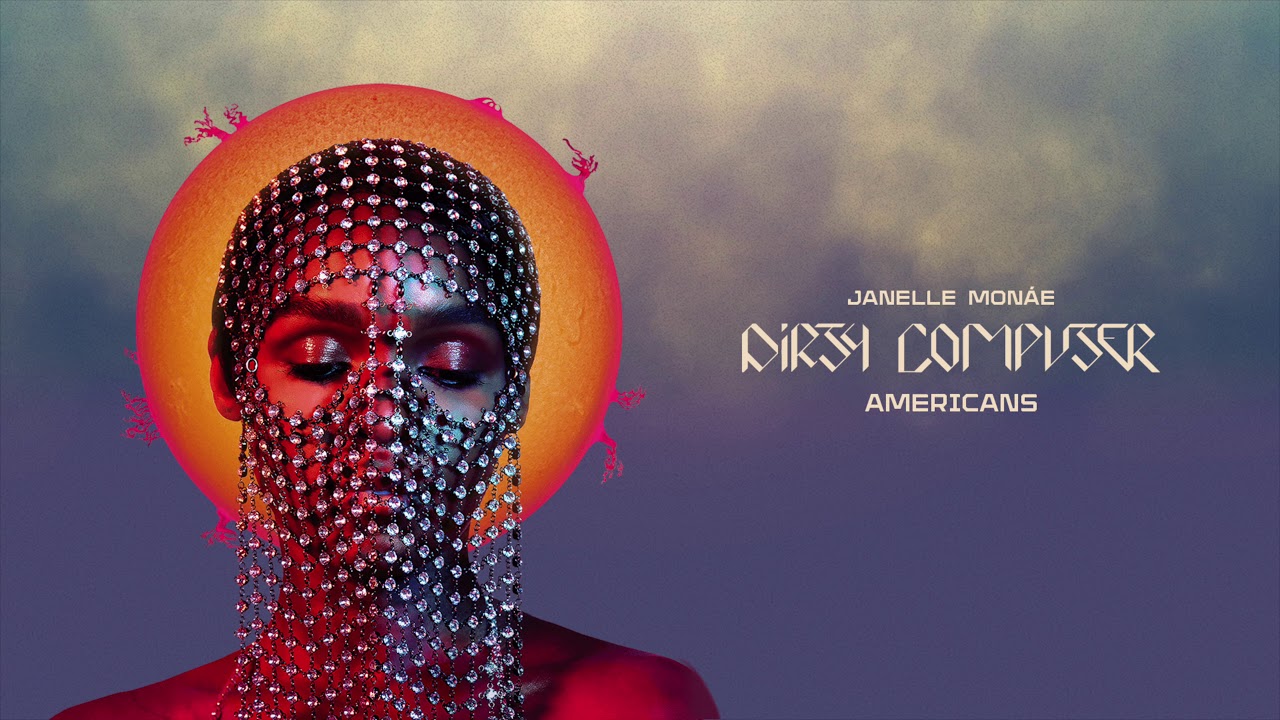 Janelle Mon&aacute;e - Americans