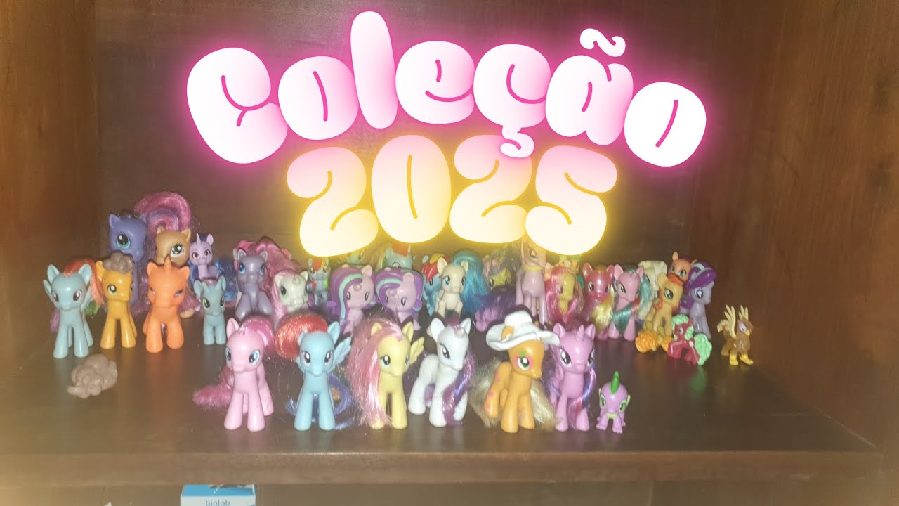 MINHA COLEÇÃO DE MY LITTLE PONY 2025 | João Pituzinho