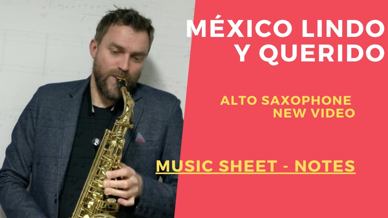 México Lindo y Querido ~ Alto Saxophone New Video ~ Tomaz Nedoh -Tom Sax with  Music Sheet ~ Notes