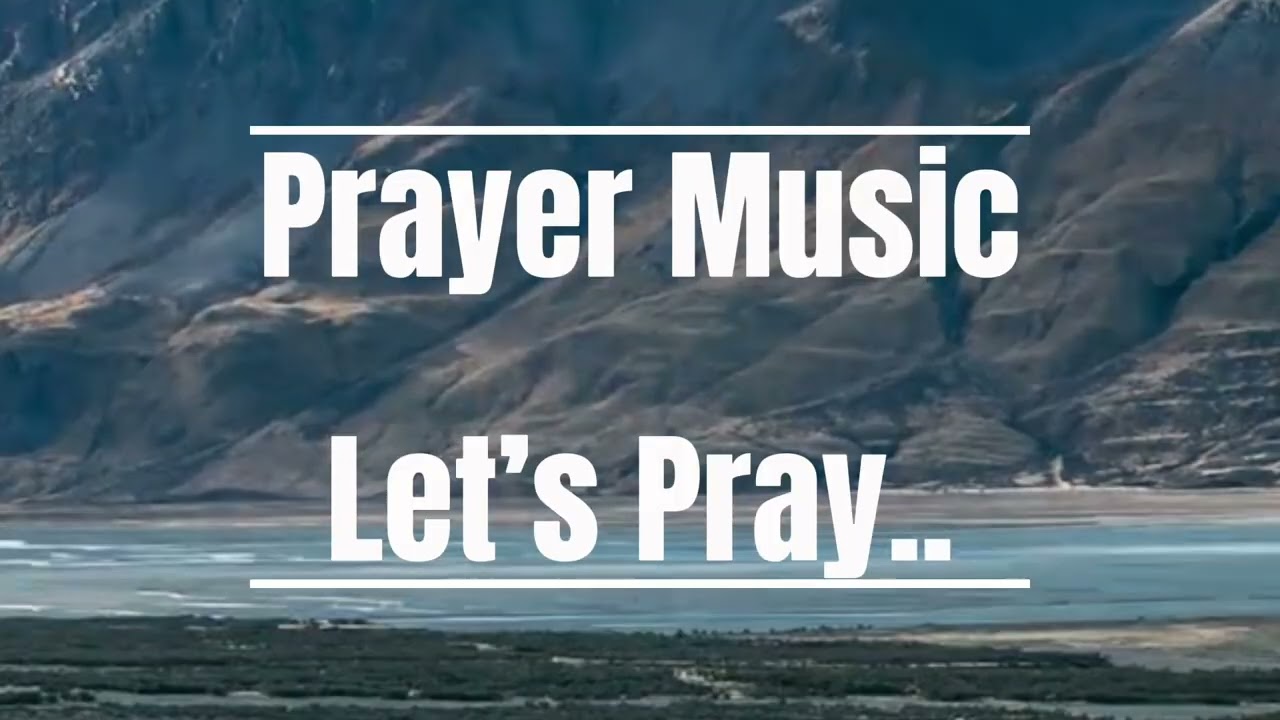 PRAYER INSTRUMENTAL- Soaking in God’s presence
