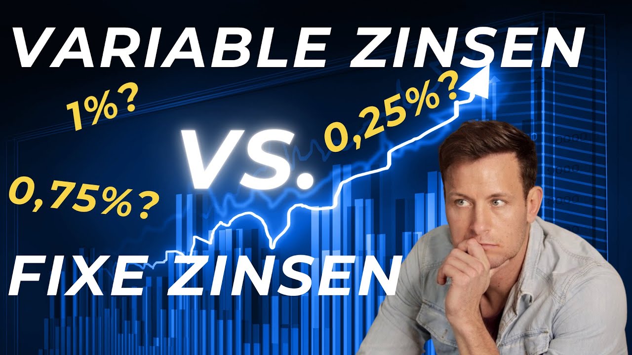 Variable vs. Fixe Zinsen - Das solltest du bei deiner Finanzierung wissen!(Immobilienfinanzierung)