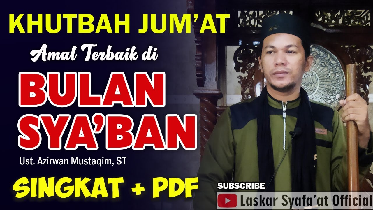 Khutbah Jum'at : Amal Terbaik di Bulan Sya'ban