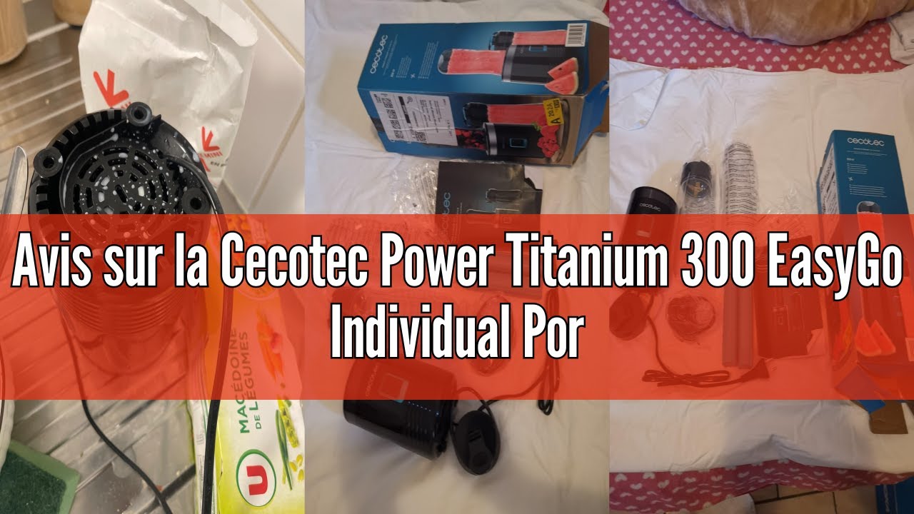 Avis sur la Cecotec Power Titanium 300 EasyGo Individual Portable Blender, 350W, Ice Battery, 4-Bran