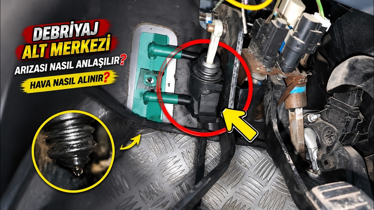 Debriyaj Alt Merkezi Arızası Nasıl Anlaşılır? Debriyaj Alt Merkez Havası Nasıl Alınır