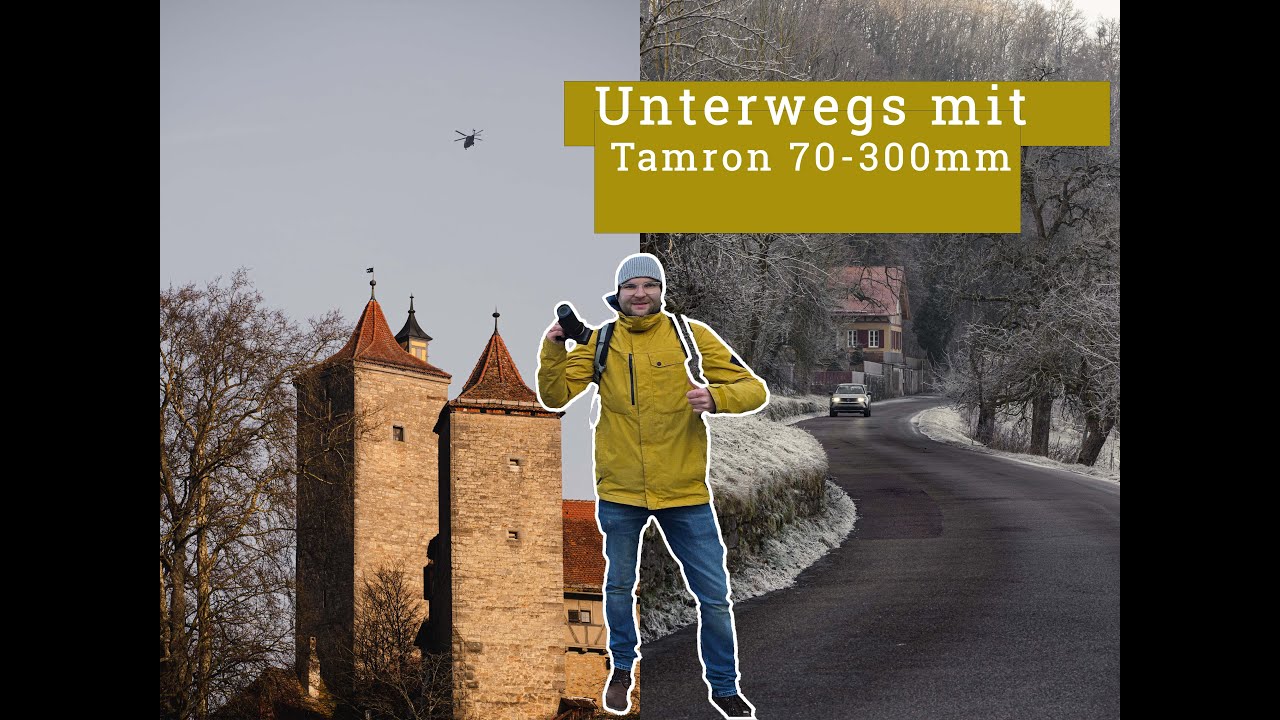 Fotografieren mit dem Tamron 70-300mm. Landschaftsfotografie?