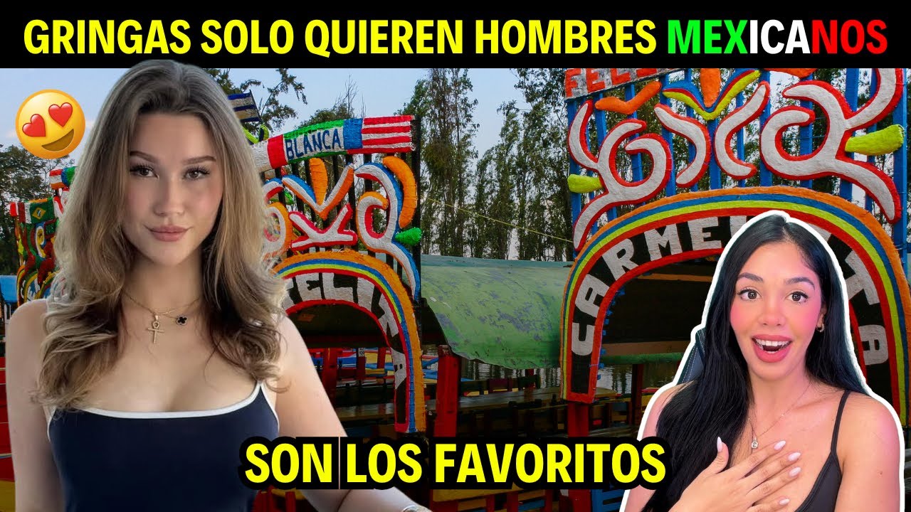 GRINGAS ENLOQUECEN POR LOS HOMBRES MEXICANOS 🇲🇽😍 LO QUE DICEN TE IMPACTARÁ
