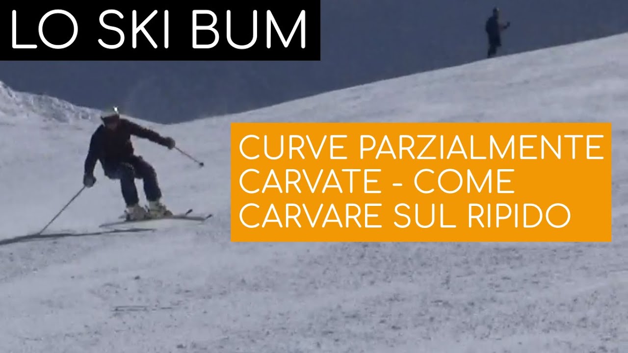 Curve parzialmente carvate (come carvare sul ripido)