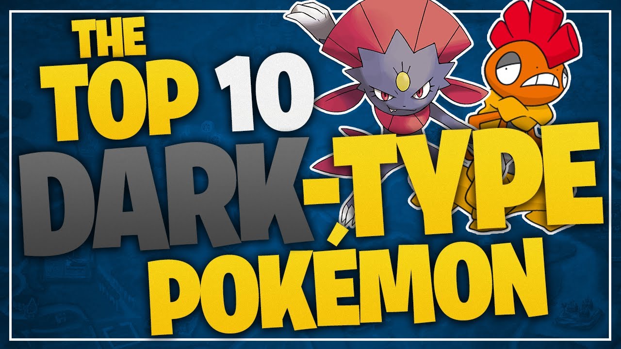 The Top 10 Dark-Type Pokémon w/ CuddleofDeath!