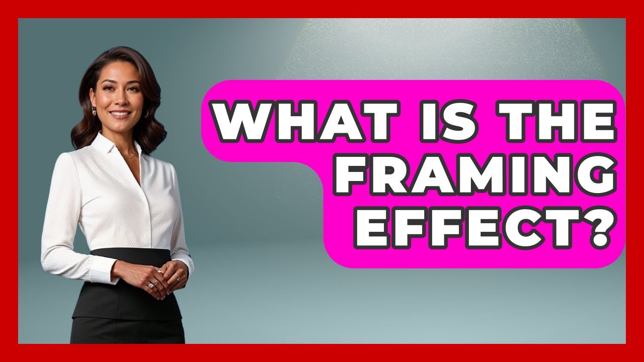 What Is The Framing Effect? - The Ethical Compass