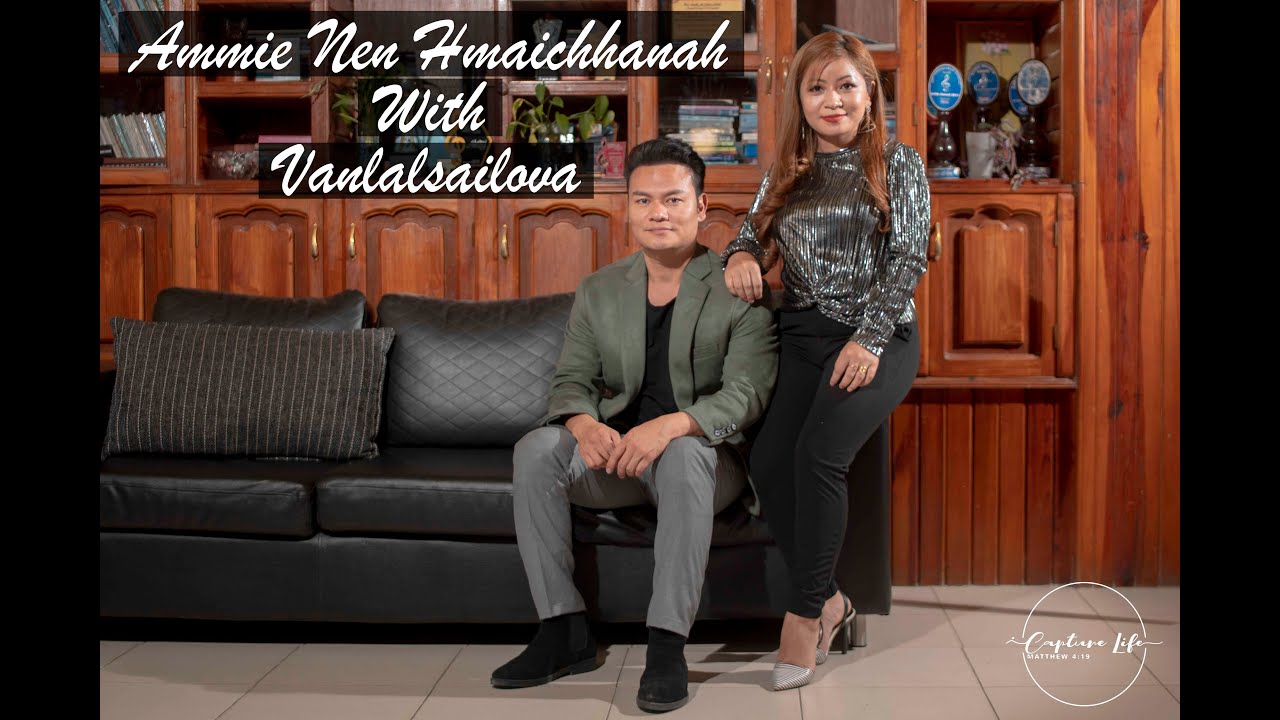 Vanlalsailova | Ammie Nen Hmaichhanah | iCapture Life Episode 6