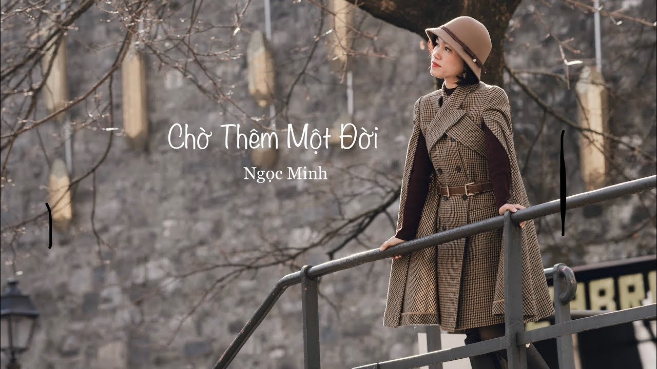 Chờ Thêm Một Đời | Ngoc Minh