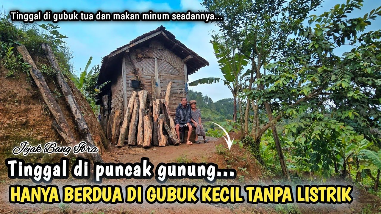PEMBERANI,  SEPASANG LANSIA PULUHAN TAHUN TINGGAL MENYENDIRI DI PUNCAK GUNUNG TANPA LISTRIK...