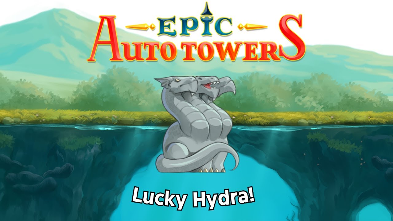 Lucky Hydra! | Epic Auto Towers