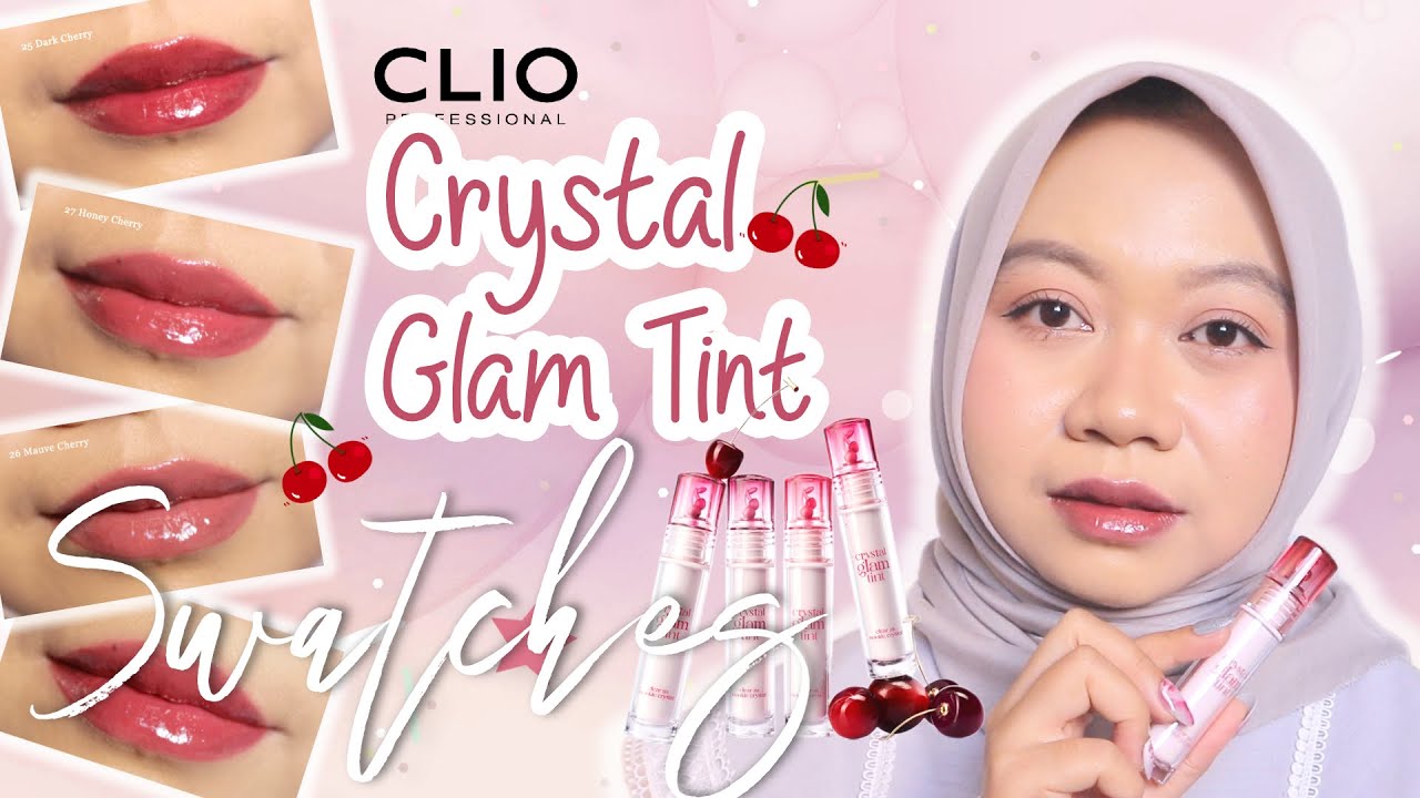CLIO CRYSTAL GLAM TINT CHERRY EDITION NO 25 - 28 SWATCHES #clio #lipgloss
