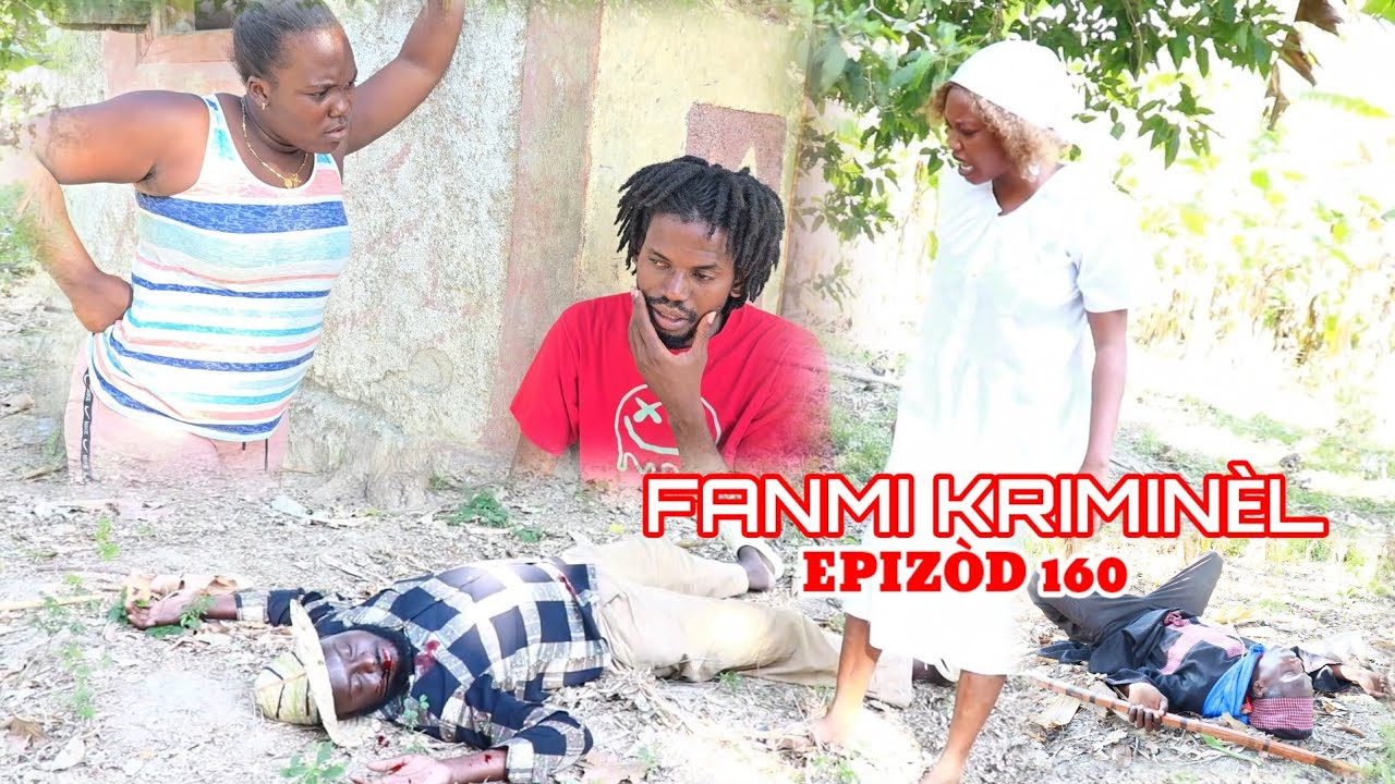 Fanmi kriminel epizod 160 Aki Timer katya Deboul mabouya yelte brike