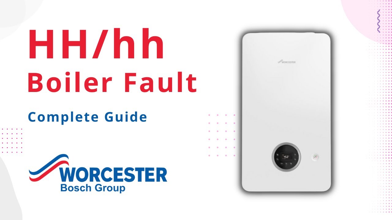 HH/hh Error Code Worcester-Bosch Boiler