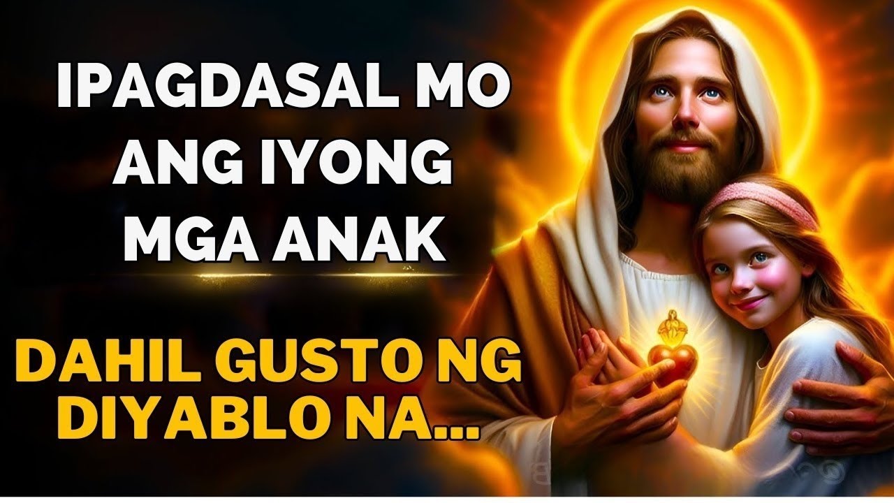 Damhin ang Himala! - Makapangyarihang Panalangin para sa Proteksyon at Pagpapala ng Iyong mga Anak