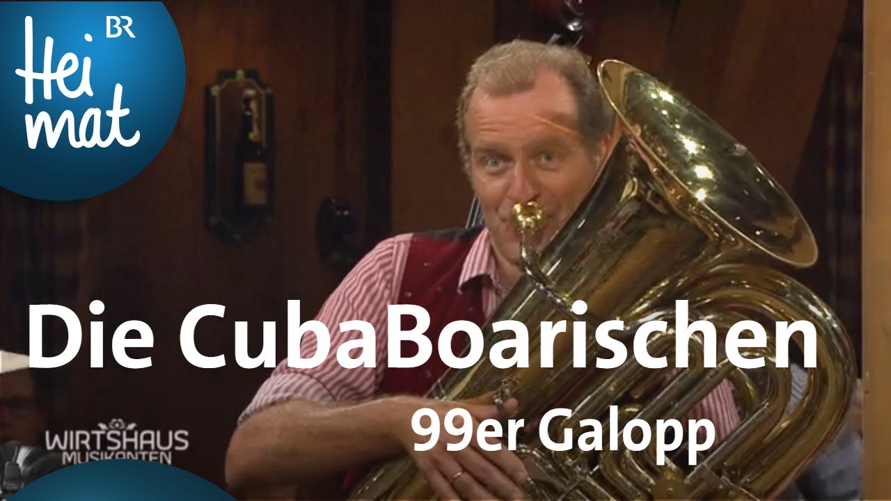 Die CubaBoarischen - 99er Galopp | Wirtshausmusikanten | BR Heimat  - die beste Volksmusik