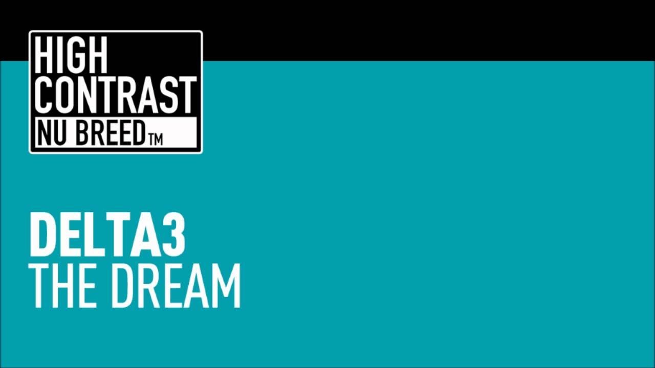Delta3 - The Dream [High Contrast Nu Breed]