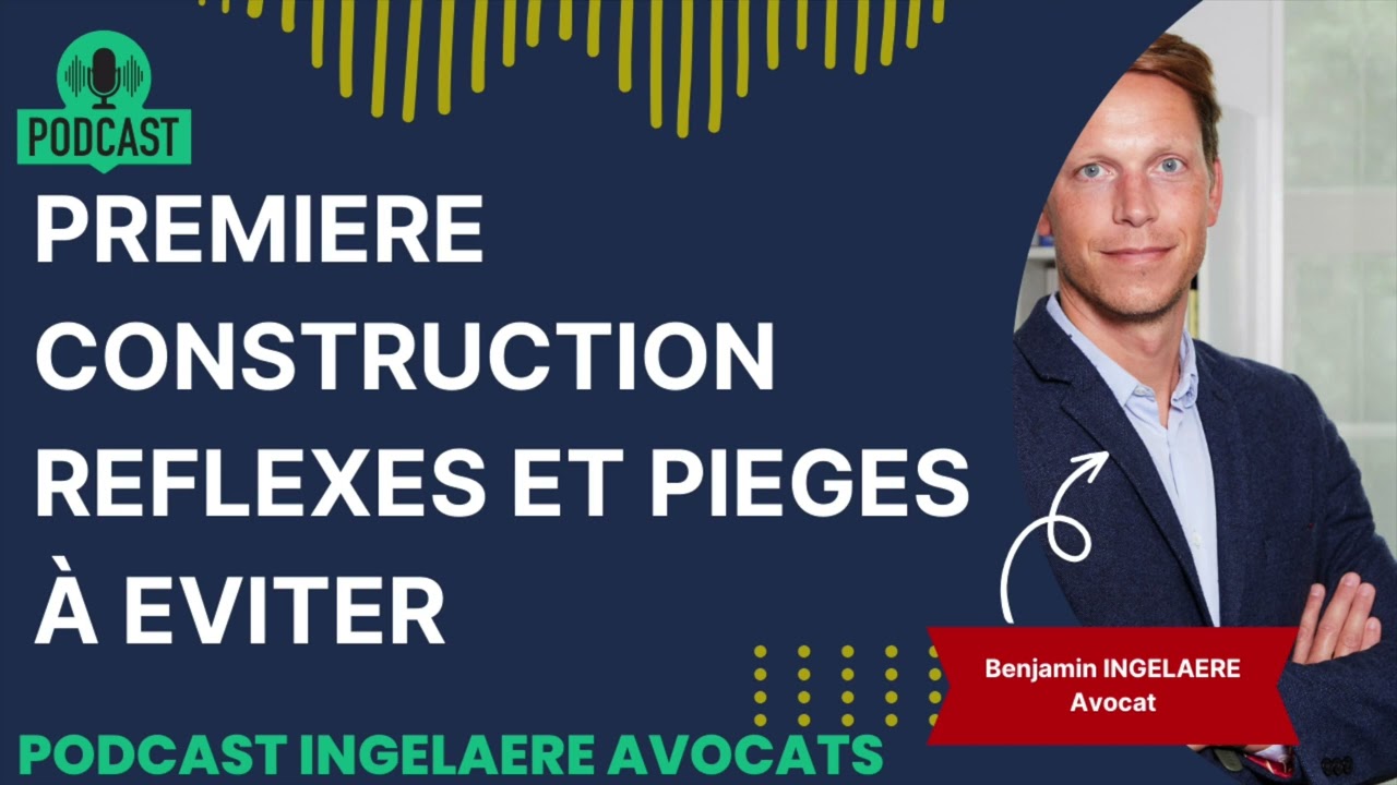 NOUVELLE CONSTRUCTION : PIEGES ET REFLEXES ! CONTRAT, AUTORISATION, LITIGES CONSTRUCTEUR, VOISINS...