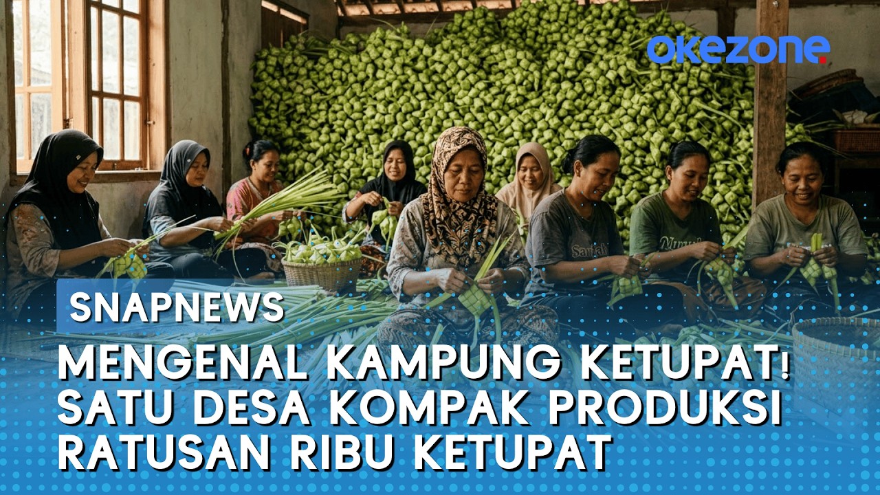 Mengenal Kampung Ketupat! Satu Desa Kompak Produksi Ratusan Ribu Ketupat | Snapnews