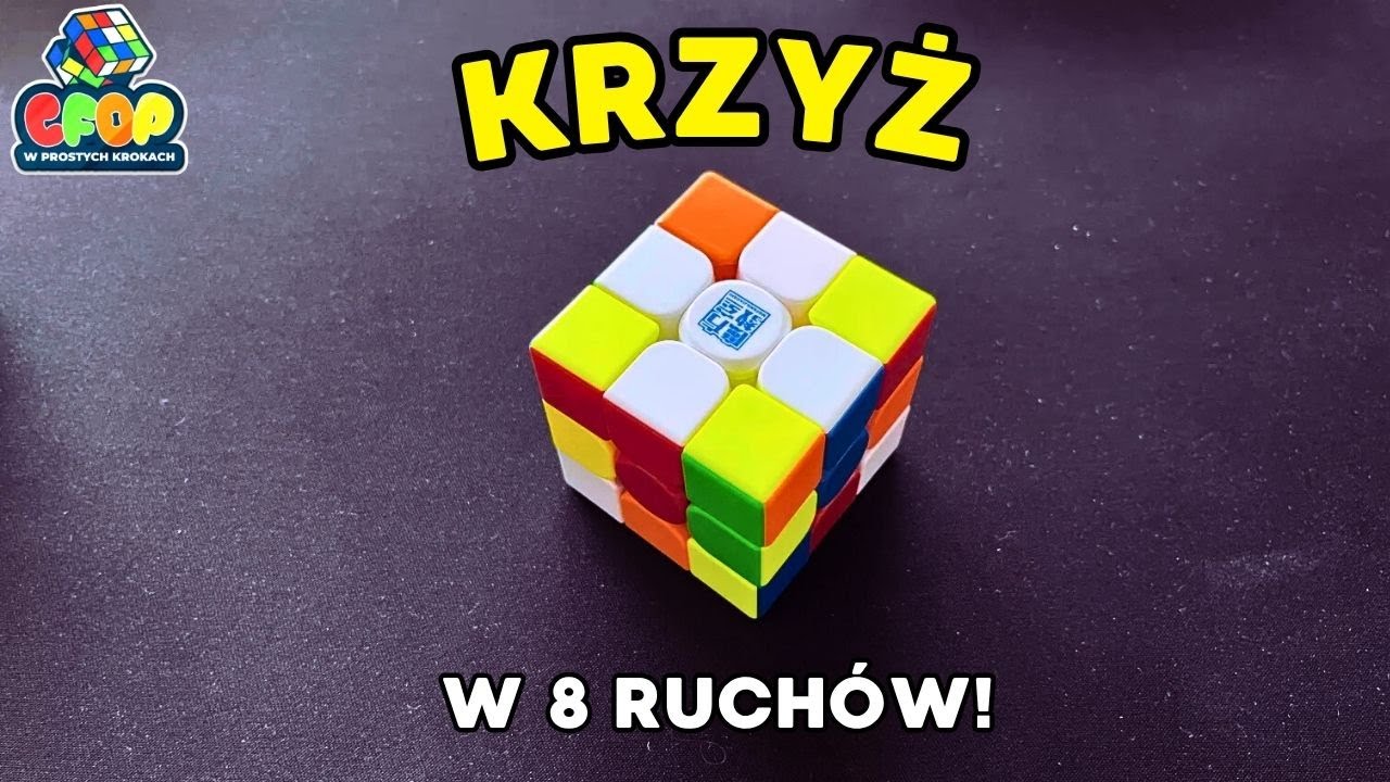 JAK UŁOŻYĆ KRZYŻ W 8 RUCH&Oacute;W? Porady i triki | CFOP W PROSTYCH KROKACH #2
