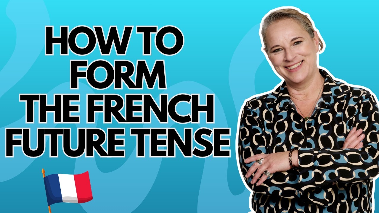 How to Form the Future Tense in French! Top tips for the Futur Simple