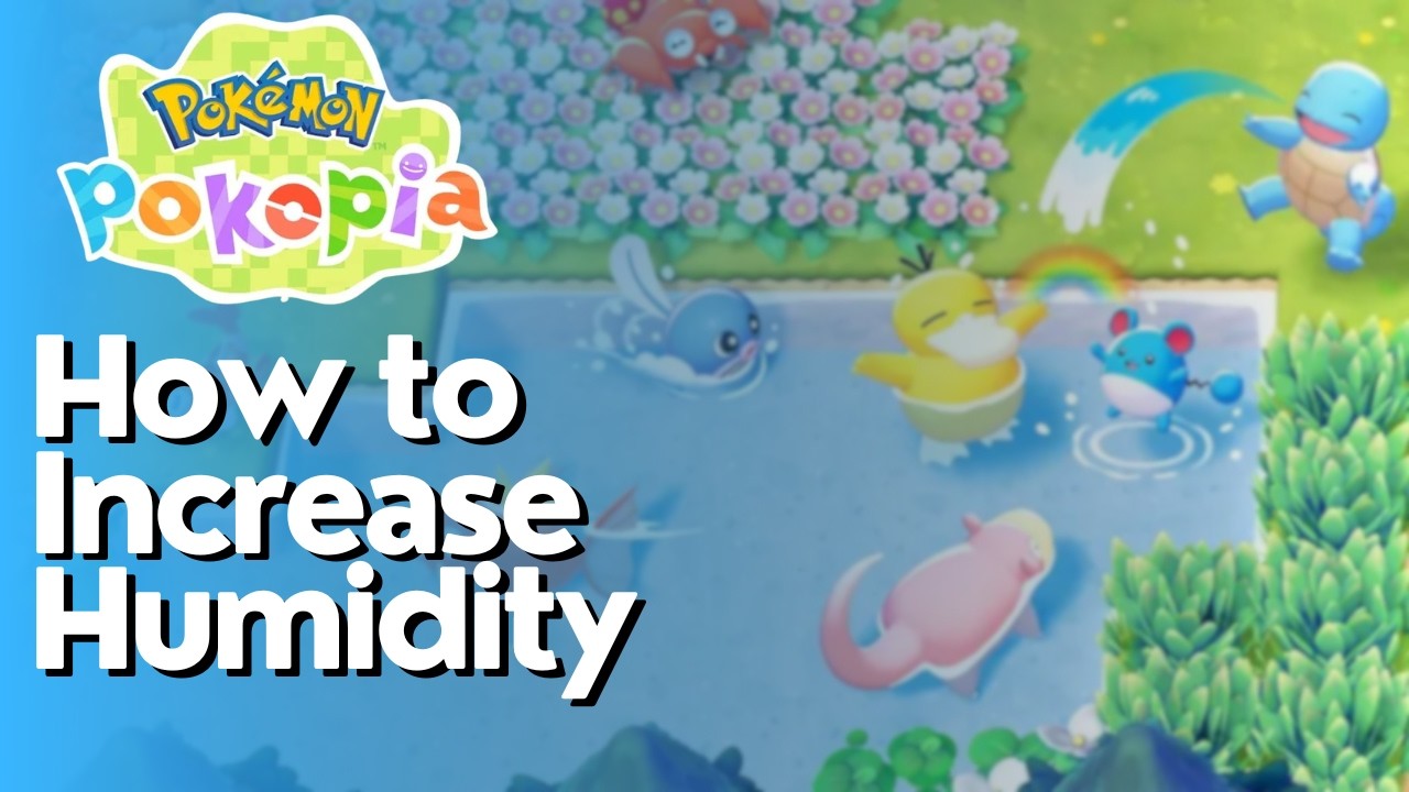 How to Increase Humidity In Pokopia