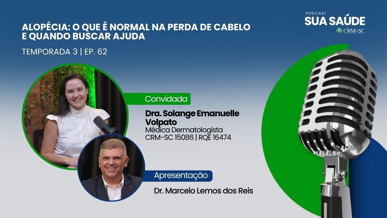 #62 - Alopecia:  O que é normal na perda de cabelo e quando buscar ajuda