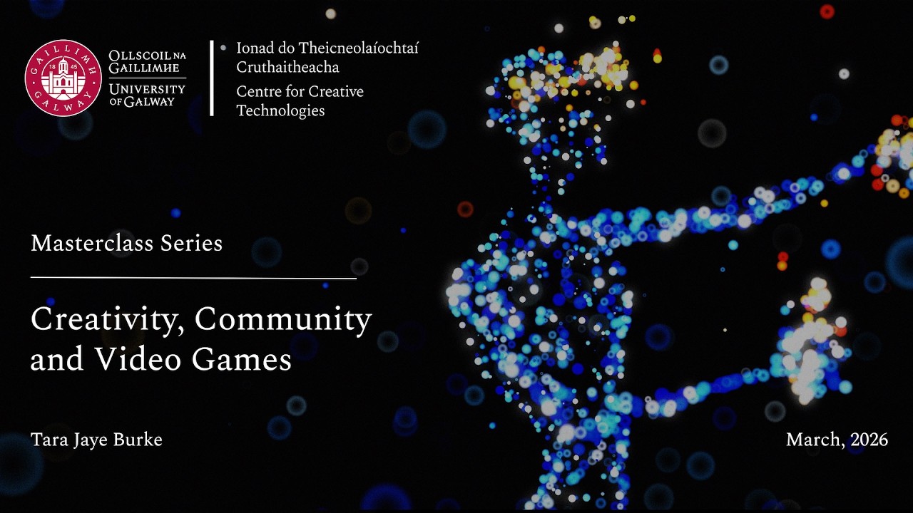 Masterclass: Creativity, Community and Video Games – Tara Jaye Burke