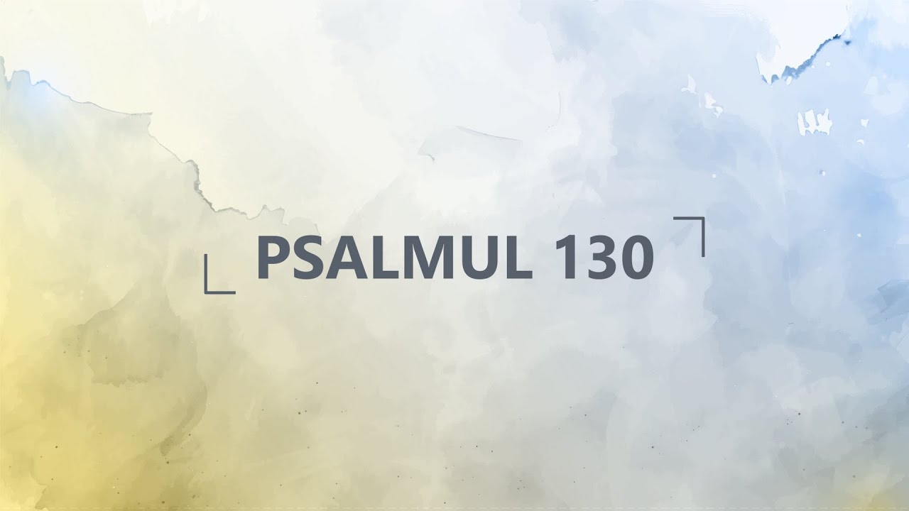 Psalmul 130 (Lyric Video) | N. Moldoveanu, T. Dorz | Corul și Orchestra EVANGHELIC
