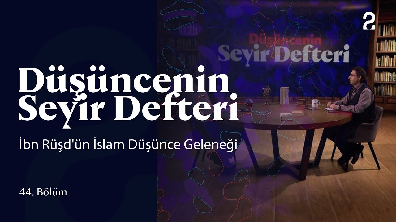 İbn Rüşd'ün İslam Düşünce Geleneği | Düşüncenin Seyir Defteri | 44. Bölüm @trt2