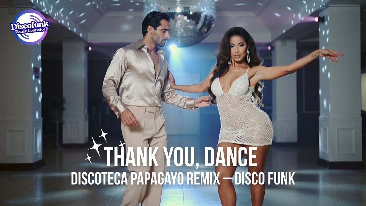 Disco Funk Dance Music | Thank You, Dance (Discoteca Papagayo Remix) | 70s Groove Revival